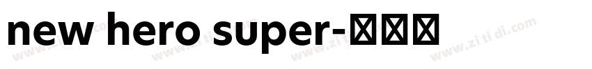 new hero super字体转换